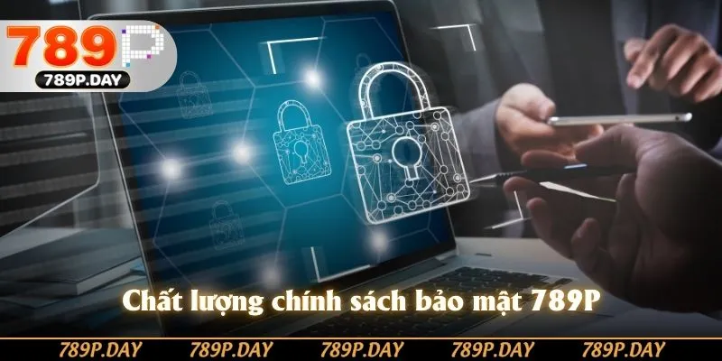 Đánh giá về chính sách bảo mật 789P