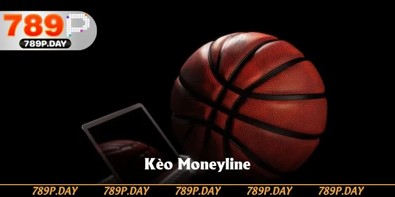 Kèo Moneyline dễ dàng tiếp cận